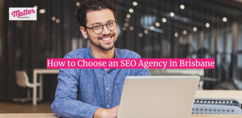 How to Choose an SEO Agency in Brisbane